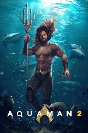 Aquaman 2 ve Kayıp Krallık